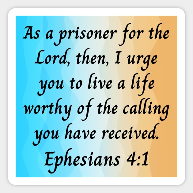 Bible Verse Ephesians 4:1 Magnet by Prayingwarrior